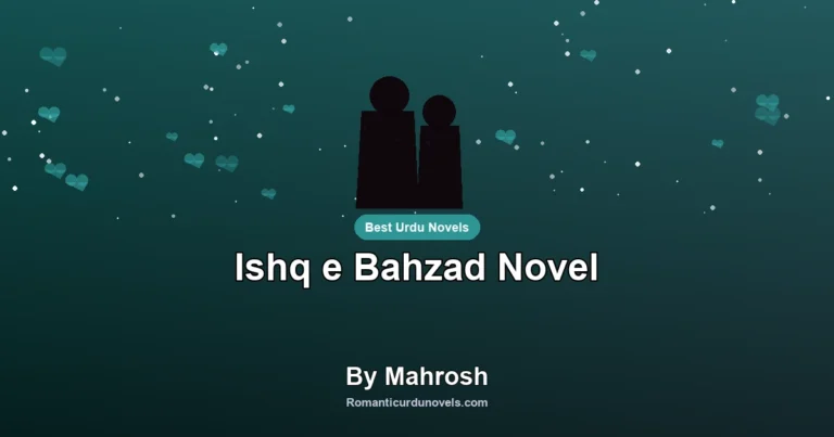 Ishq e Bahzad Novel By Mahrosh