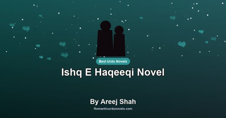 Ishq E Haqeeqi Novel By Areej Shah