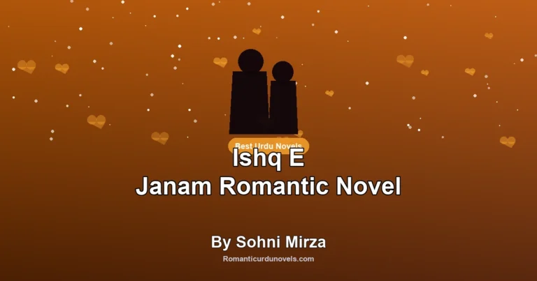 Ishq E Janam Romantic Novel By Sohni Mirza