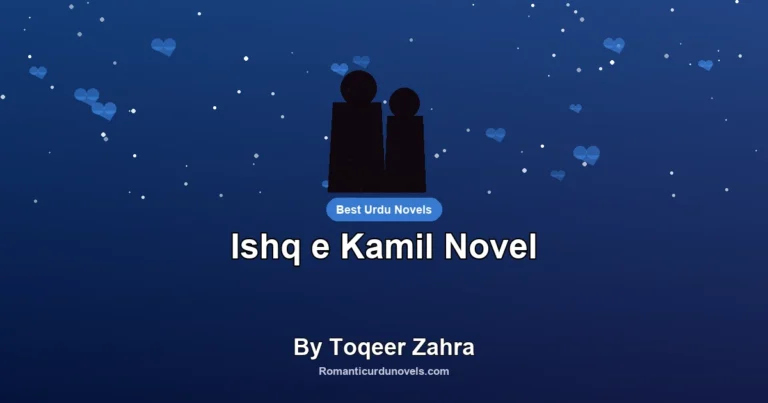 Ishq e Kamil Novel By Toqeer Zahra