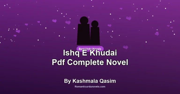Ishq E Khudai Pdf Complete Novel By Kashmala Qasim