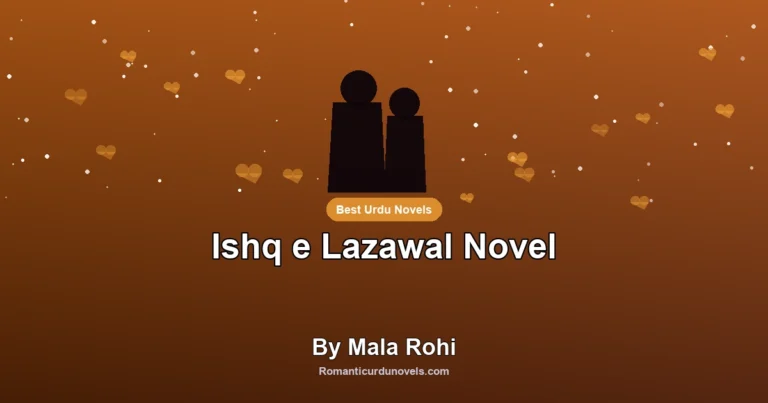 Ishq e Lazawal Novel By Mala Rohi