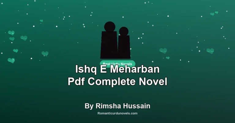 Ishq E Meharban Pdf Complete Novel By Rimsha Hussain