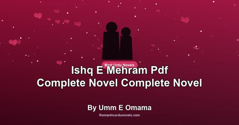 Ishq E Mehram Pdf Complete Novel Complete Novel By Umm E Omama
