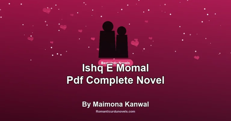 Ishq E Momal Pdf Complete Novel By Maimona Kanwal