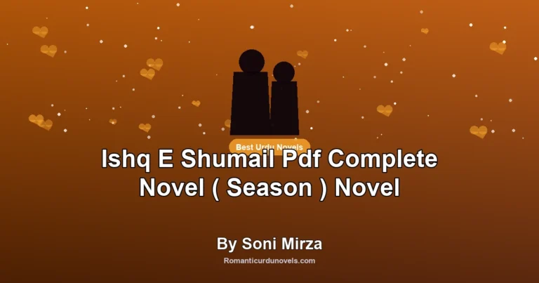 Ishq E Shumail Pdf Complete Novel ( Season ) Novel By Soni Mirza