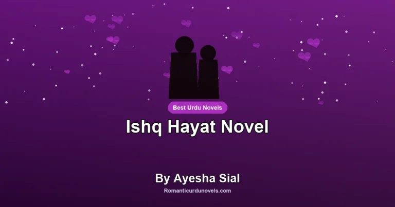 Ishq Hayat Novel By Ayesha Sial
