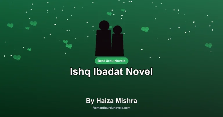 Ishq Ibadat Novel By Haiza Mishra