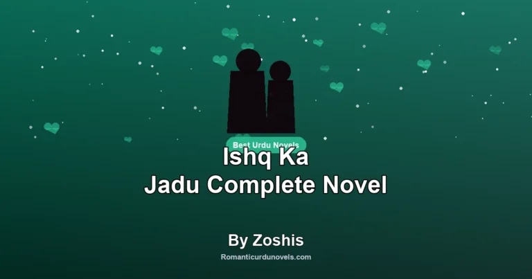 Ishq Ka Jadu Complete Novel By Zoshis