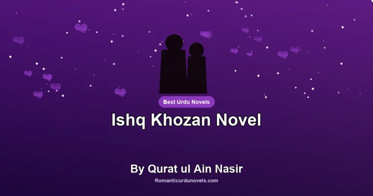 Ishq Khozan Novel By Qurat ul Ain Nasir