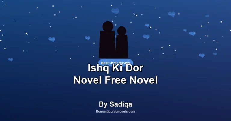 Ishq Ki Dor Novel Free Novel By Sadiqa