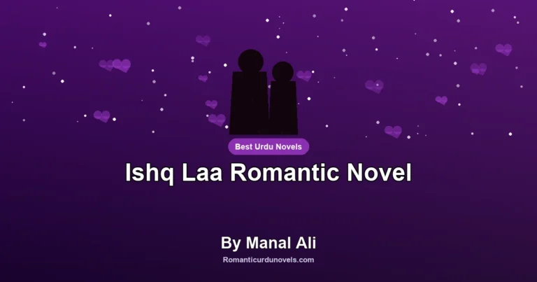 Ishq Laa Romantic Novel By Manal Ali