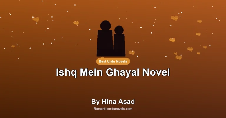 Ishq Mein Ghayal Novel By Hina Asad