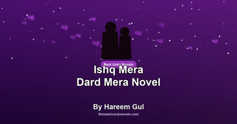 Ishq Mera Dard Mera Novel By Hareem Gul