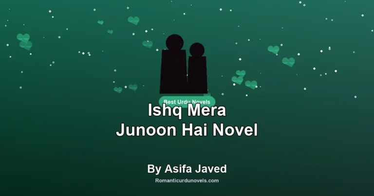 Ishq Mera Junoon Hai Novel By Asifa Javed