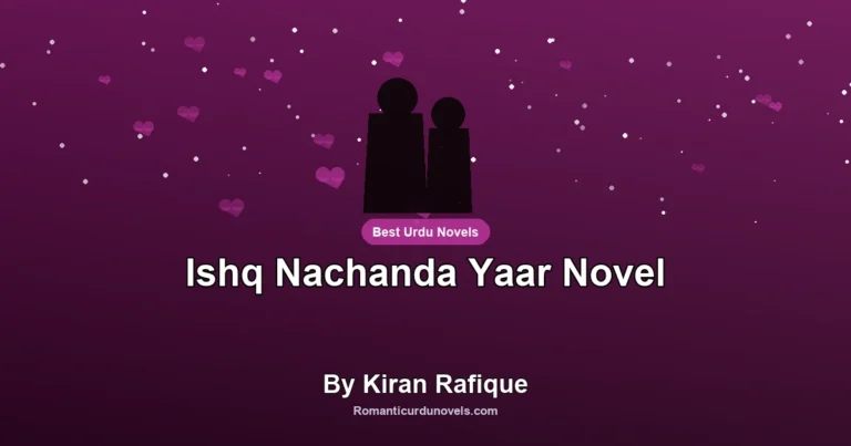 Ishq Nachanda Yaar Novel By Kiran Rafique