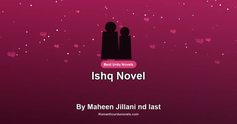Ishq Novel By Maheen Jillani nd last
