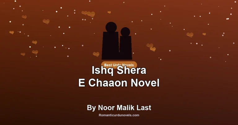 Ishq Shera E Chaaon Novel By Noor Malik Last