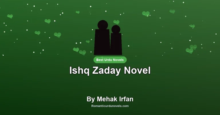 Ishq Zaday Novel By Mehak Irfan