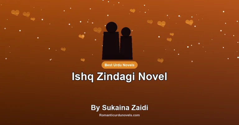 Ishq Zindagi Novel By Sukaina Zaidi