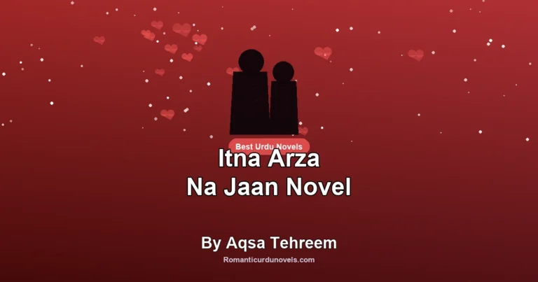 Itna Arza Na Jaan Novel By Aqsa Tehreem