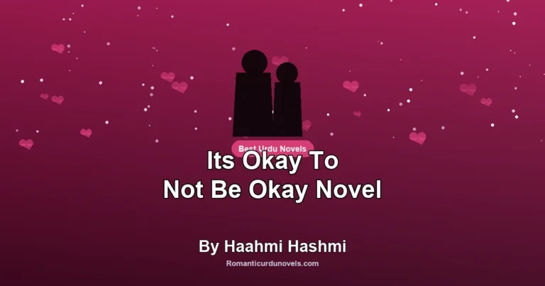 Its Okay To Not Be Okay Novel By Haahmi Hashmi