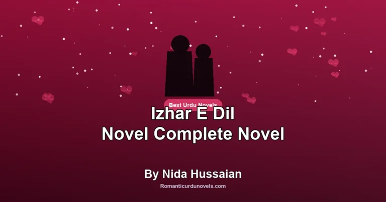 Izhar E Dil Novel Complete Novel By Nida Hussaian
