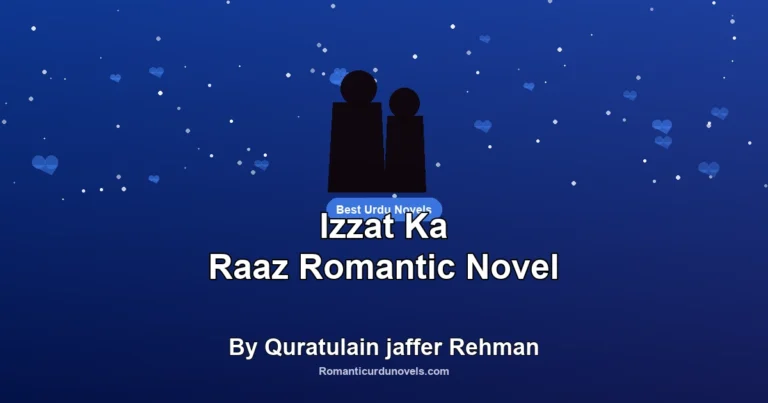 Izzat Ka Raaz Romantic Novel By Quratulain jaffer Rehman