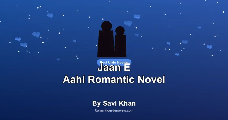 Jaan E Aahl Romantic Novel By Savi Khan