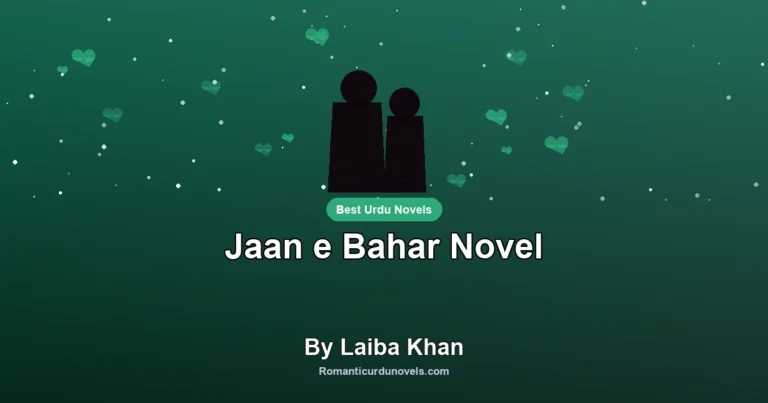 Jaan e Bahar Novel By Laiba Khan