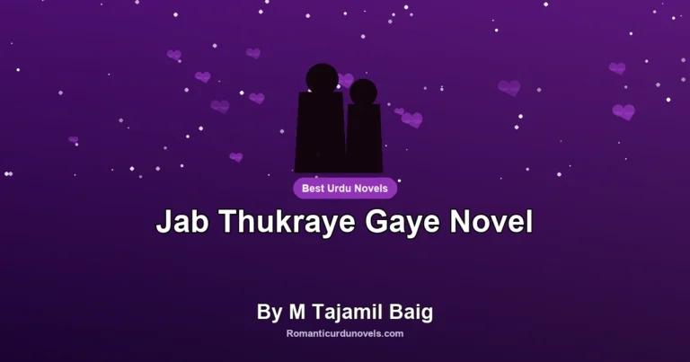 Jab Thukraye Gaye Novel By M Tajamil Baig