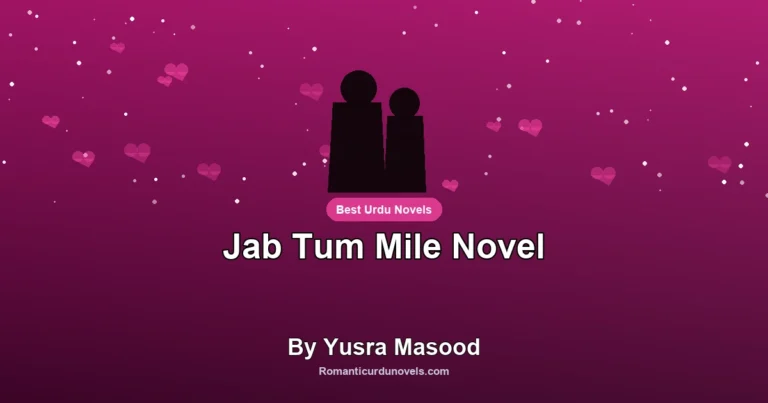 Jab Tum Mile Novel By Yusra Masood