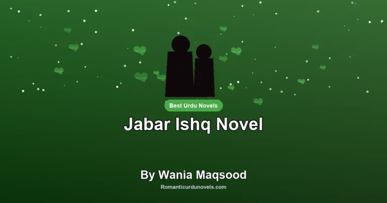 Jabar Ishq Novel By Wania Maqsood