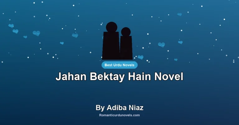 Jahan Bektay Hain Novel By Adiba Niaz