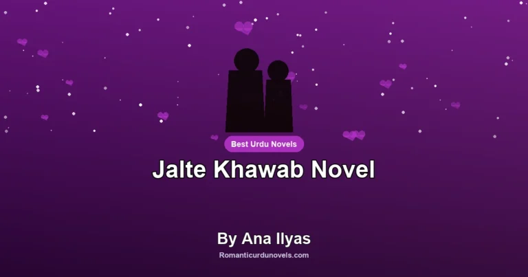 Jalte Khawab Novel By Ana Ilyas