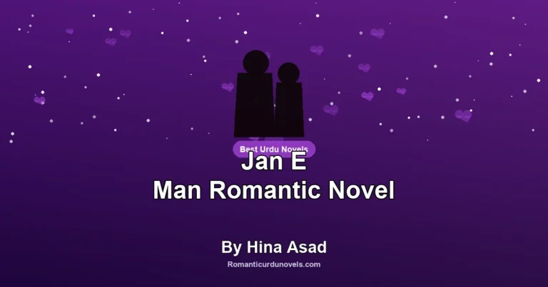 Jan E Man Romantic Novel By Hina Asad