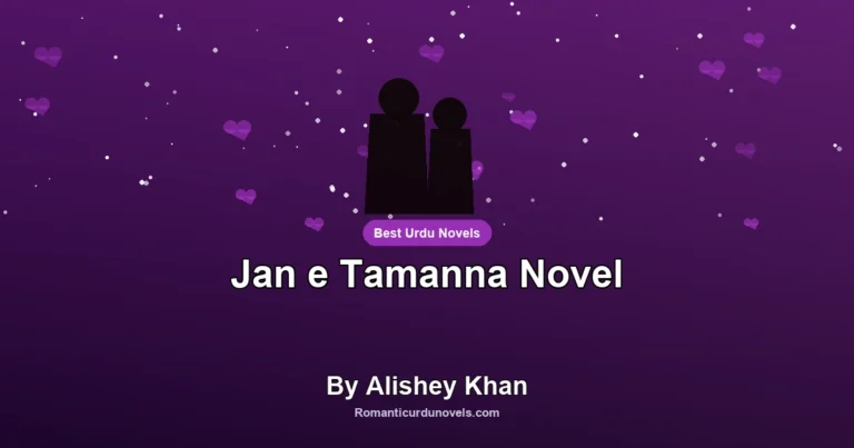 Jan e Tamanna Novel By Alishey Khan