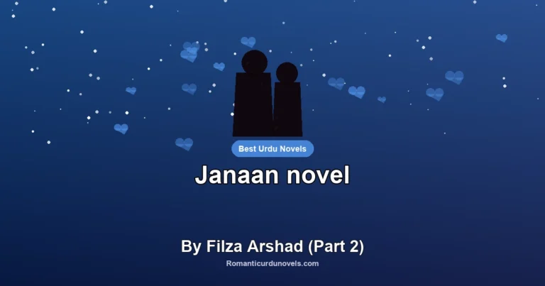 Janaan novel By Filza Arshad (Part 2)