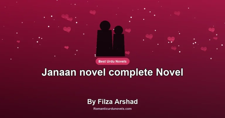 Janaan novel complete Novel By Filza Arshad
