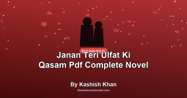 Janan Teri Ulfat Ki Qasam Pdf Complete Novel By Kashish Khan