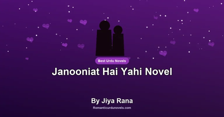 Janooniat Hai Yahi Novel By Jiya Rana