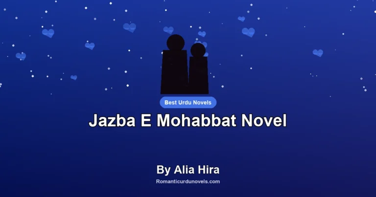 Jazba E Mohabbat Novel By Alia Hira