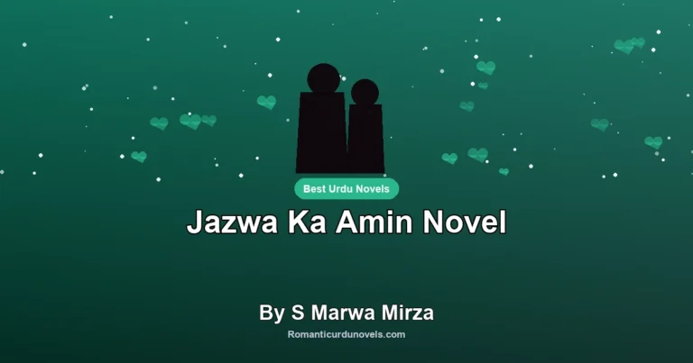 Jazwa Ka Amin Novel By S Marwa Mirza