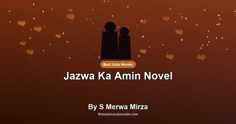 Jazwa Ka Amin Novel By S Merwa Mirza
