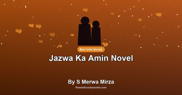 Jazwa Ka Amin Novel By S Merwa Mirza