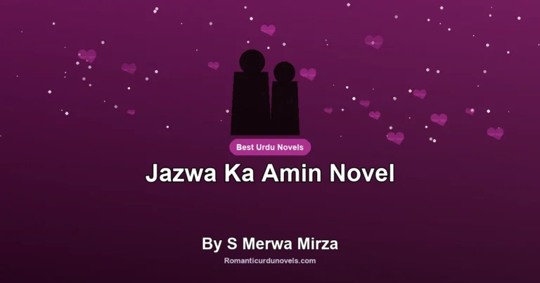 Jazwa Ka Amin Novel By S Merwa Mirza