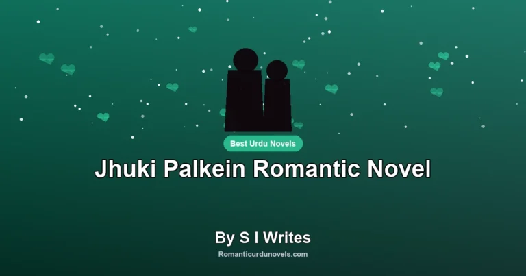 Jhuki Palkein Romantic Novel By S I Writes