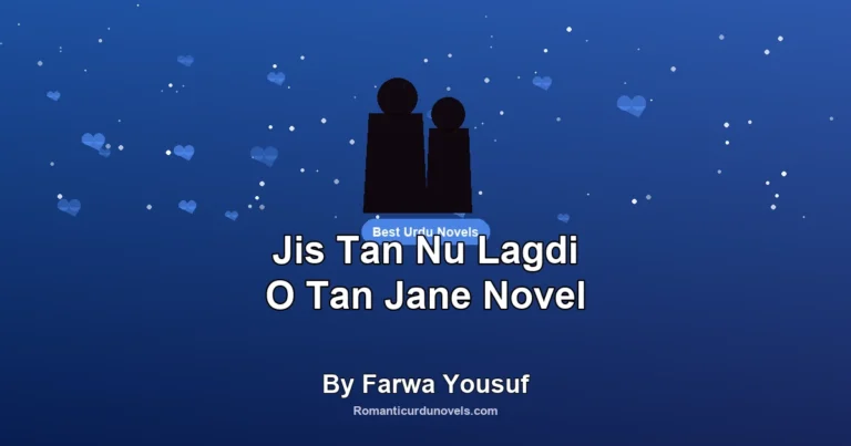 Jis Tan Nu Lagdi O Tan Jane Novel By Farwa Yousuf