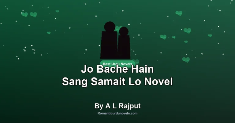 Jo Bache Hain Sang Samait Lo Novel By A L Rajput