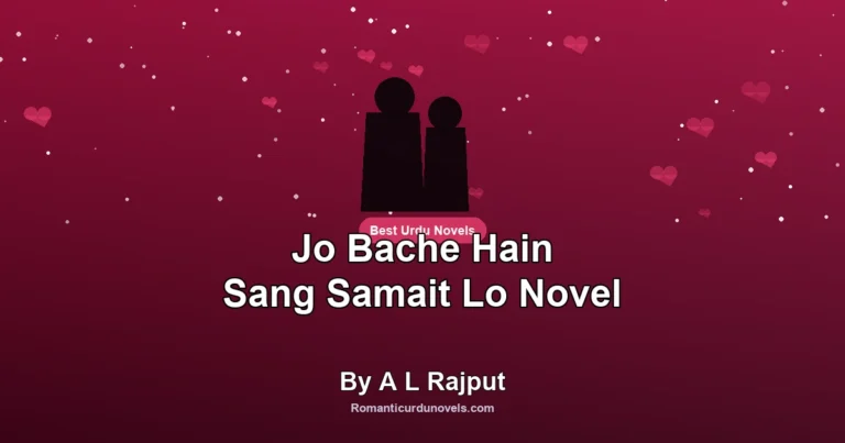 Jo Bache Hain Sang Samait Lo Novel By A L Rajput